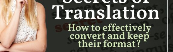 Secrets of Translation. Translating PDF files: How to effectively convert and keep their format?